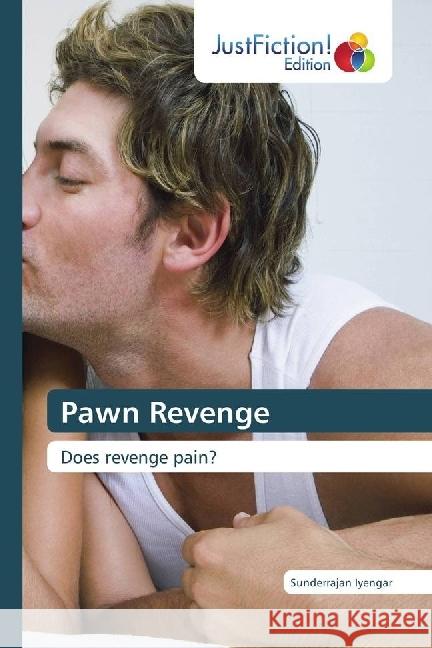 Pawn Revenge : Does revenge pain? Iyengar, Sunderrajan 9783330715523