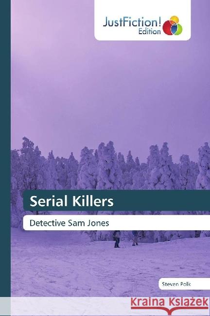 Serial Killers : Detective Sam Jones Polk, Steven 9783330715561