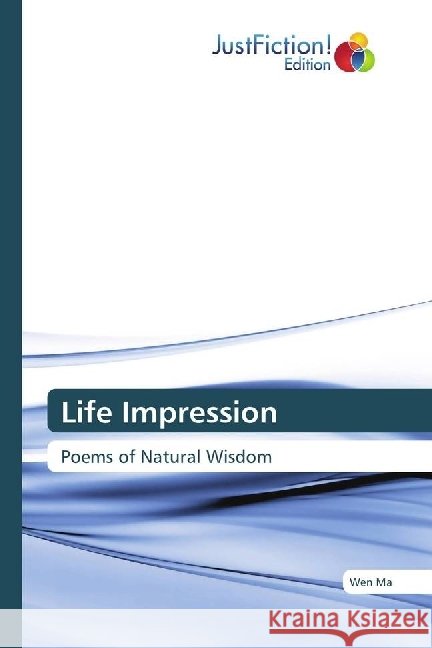 Life Impression : Poems of Natural Wisdom Ma, Wen 9783330715769 Just a Life