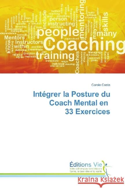 Intégrer la Posture du Coach Mental en 33 Exercices Costa, Carole 9783330721784