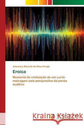 Eroica Josemary Macedo Da Silva Araújo 9783330728370 Novas Edicoes Academicas