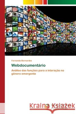 Webdocumentário Bernardes, Fernanda 9783330732698 Novas Edicioes Academicas