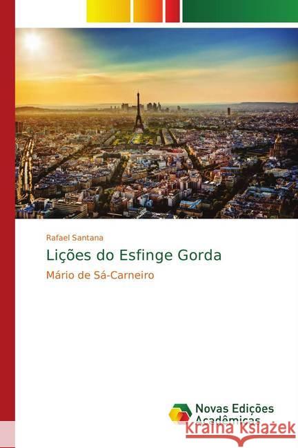 Lições do Esfinge Gorda : Mário de Sá-Carneiro Santana, Rafael 9783330734777