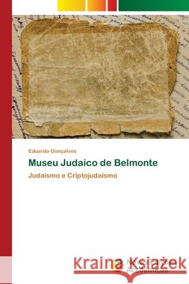 Museu Judaico de Belmonte Gonçalves, Eduardo 9783330735699 Novas Edicioes Academicas