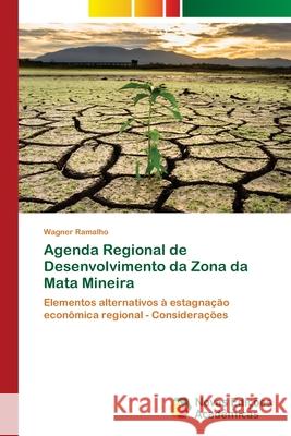 Agenda Regional de Desenvolvimento da Zona da Mata Mineira Wagner Ramalho 9783330736184