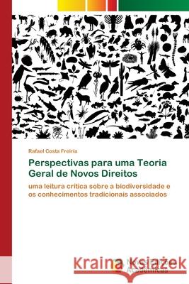 Perspectivas para uma Teoria Geral de Novos Direitos Costa Freiria, Rafael 9783330736764