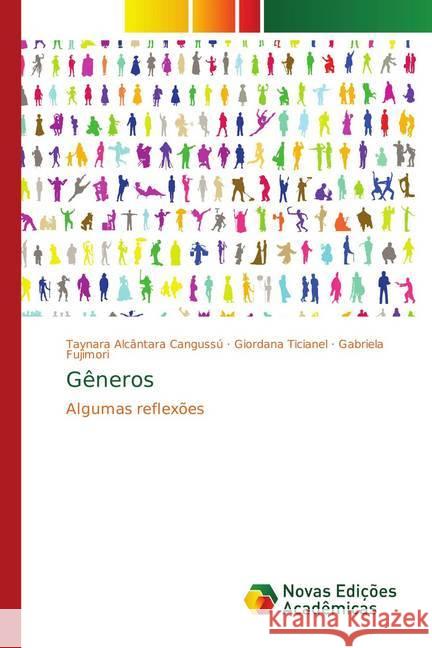 Gêneros : Algumas reflexões Alcântara Cangussú, Taynara; Ticianel, Giordana; Fujimori, Gabriela 9783330739239