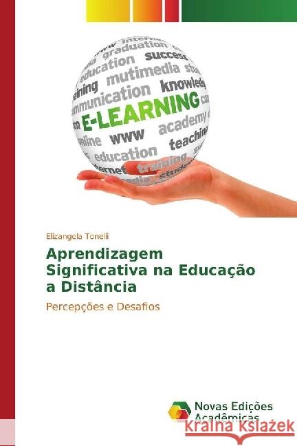 Aprendizagem Significativa na Educação a Distância : Percepções e Desafios Tonelli, Elizangela 9783330744936