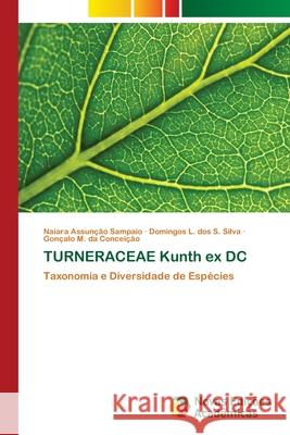 TURNERACEAE Kunth ex DC Assunção Sampaio, Naiara 9783330746909