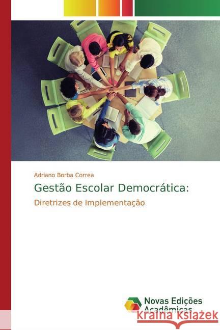 Gestão Escolar Democrática: : Diretrizes de Implementação Borba Correa, Adriano 9783330746985 Novas Edicioes Academicas