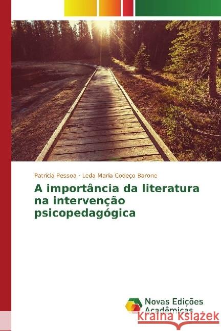 A importância da literatura na intervenção psicopedagógica Pessoa, Patrícia; Codeço Barone, Leda Maria 9783330747319