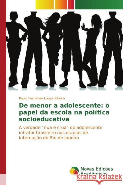 De menor a adolescente: o papel da escola na política socioeducativa : A verdade 
