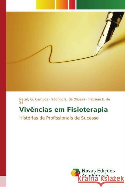 Vivências em Fisioterapia Campos, Nataly G., de Oliveira, Rodrigo R., de Sá, Fabiane E. 9783330751729