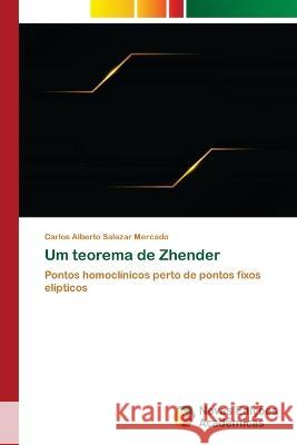 Um teorema de Zhender Carlos Alberto Salazar Mercado 9783330754041 Novas Edicoes Academicas