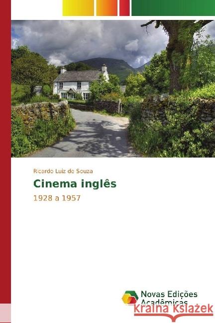 Cinema inglês : 1928 a 1957 Souza, Ricardo Luiz de 9783330754263 Novas Edicioes Academicas