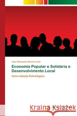 Economia Popular e Solidária e Desenvolvimento Local Oliveira Lima, José Raimundo 9783330756489