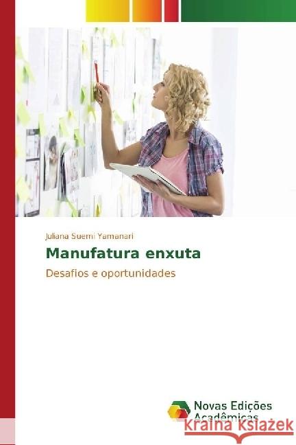 Manufatura enxuta : Desafios e oportunidades Yamanari, Juliana Suemi 9783330762862 Novas Edicioes Academicas