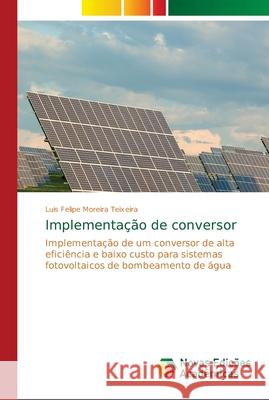 Implementação de conversor Moreira Teixeira, Luis Felipe 9783330763043