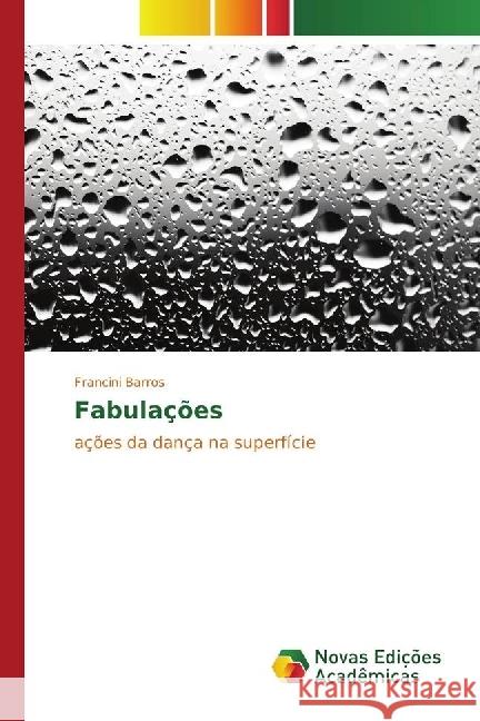 Fabulações : ações da dança na superfície Barros, Francini 9783330767621