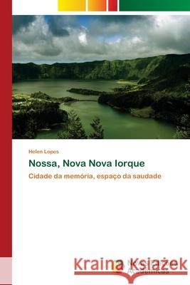 Nossa, Nova Nova Iorque Lopes, Helen 9783330767713 Novas Edicioes Academicas