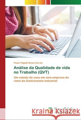 Análise da Qualidade de vida no Trabalho (QVT) Corrêa, Paula Talgatti Nunes 9783330770270