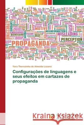 Configurações de linguagens e seus efeitos em cartazes de propaganda Yara Therezinha de Almeida Lozano 9783330774407 Novas Edicoes Academicas