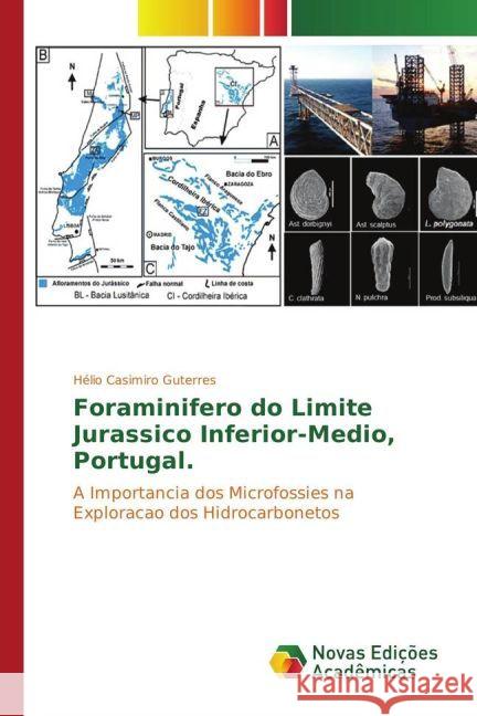 Foraminifero do Limite Jurassico Inferior-Medio, Portugal. : A Importancia dos Microfossies na Exploracao dos Hidrocarbonetos Casimiro Guterres, Hélio 9783330775756