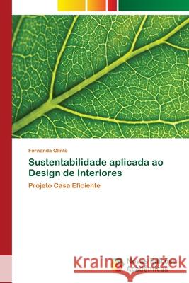 Sustentabilidade aplicada ao Design de Interiores Olinto, Fernanda 9783330775879 Novas Edicioes Academicas