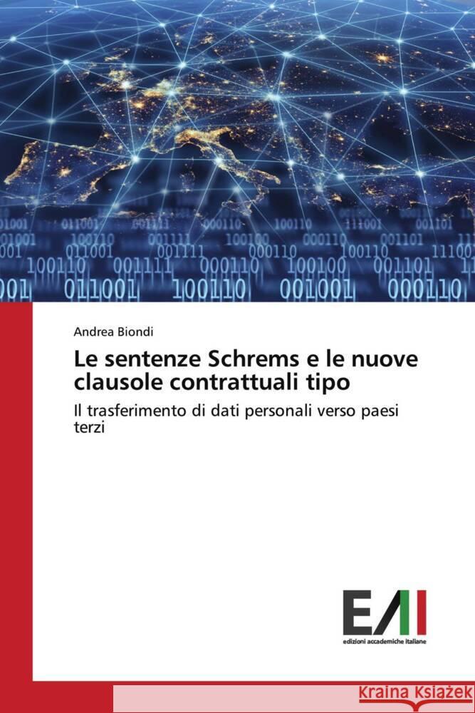 Le sentenze Schrems e le nuove clausole contrattuali tipo Biondi, Andrea 9783330776548