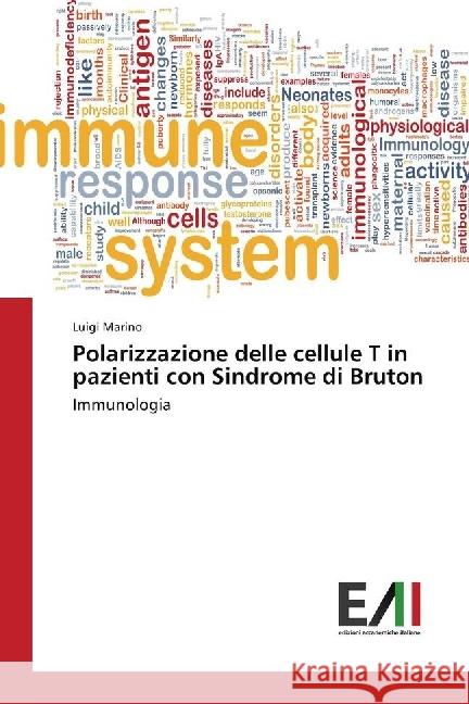 Polarizzazione delle cellule T in pazienti con Sindrome di Bruton : Immunologia Marino, Luigi 9783330777736