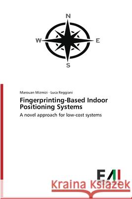 Fingerprinting-Based Indoor Positioning Systems Mizmizi, Marouan 9783330779907 Edizioni Accademiche Italiane