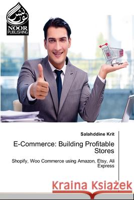 E-Commerce: Building Profitable Stores Krit, Salahddine 9783330800014