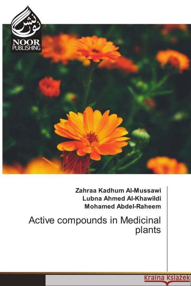 Active compounds in Medicinal plants Kadhum Al-Mussawi, Zahraa, Ahmed Al-Khawildi, Lubna, Abdel-Raheem, Mohamed 9783330801370