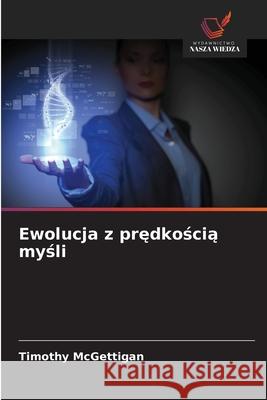 Ewolucja z predkoscia mysli McGettigan, Timothy 9783330803848