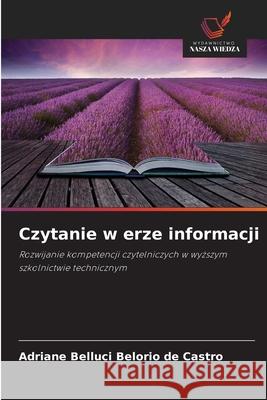 Czytanie w erze informacji Belluci Belório de Castro, Adriane 9783330804760 Wydawnictwo Nasza Wiedza