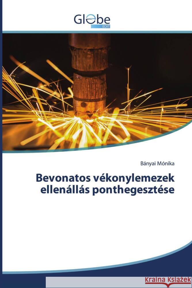 Bevonatos vékonylemezek ellenállás ponthegesztése Mónika, Bányai 9783330808164