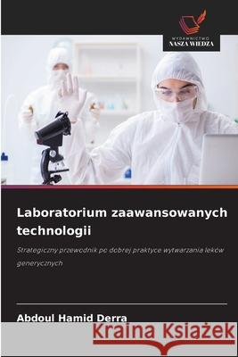 Laboratorium zaawansowanych technologii Derra, Abdoul Hamid 9783330823624 Wydawnictwo Nasza Wiedza