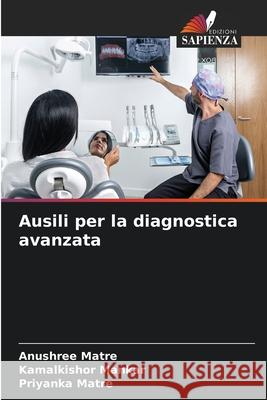 Ausili per la diagnostica avanzata Anushree Matre Kamalkishor Mankar Priyanka Matre 9783330825529