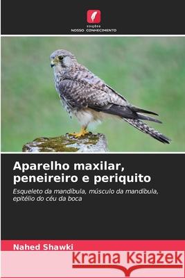 Aparelho maxilar, peneireiro e periquito Shawki, Nahed 9783330841253