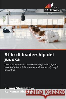 Stile di leadership dei judoka Shrivastava, Yuwraj, Sharma, Rajkumar 9783330853232
