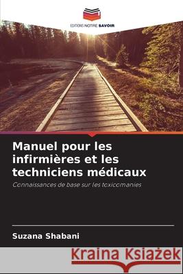 Manuel pour les infirmières et les techniciens médicaux Shabani, Suzana 9783330853560