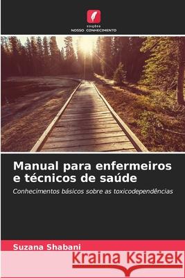 Manual para enfermeiros e t?cnicos de sa?de Suzana Shabani 9783330853676