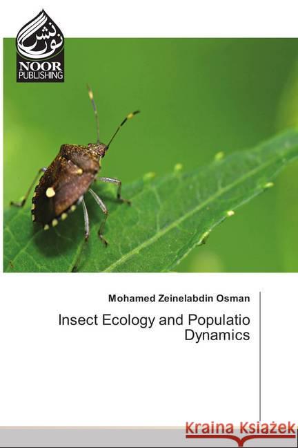 Insect Ecology and Populatio Dynamics Osman, Mohamed Zeinelabdin 9783330855144