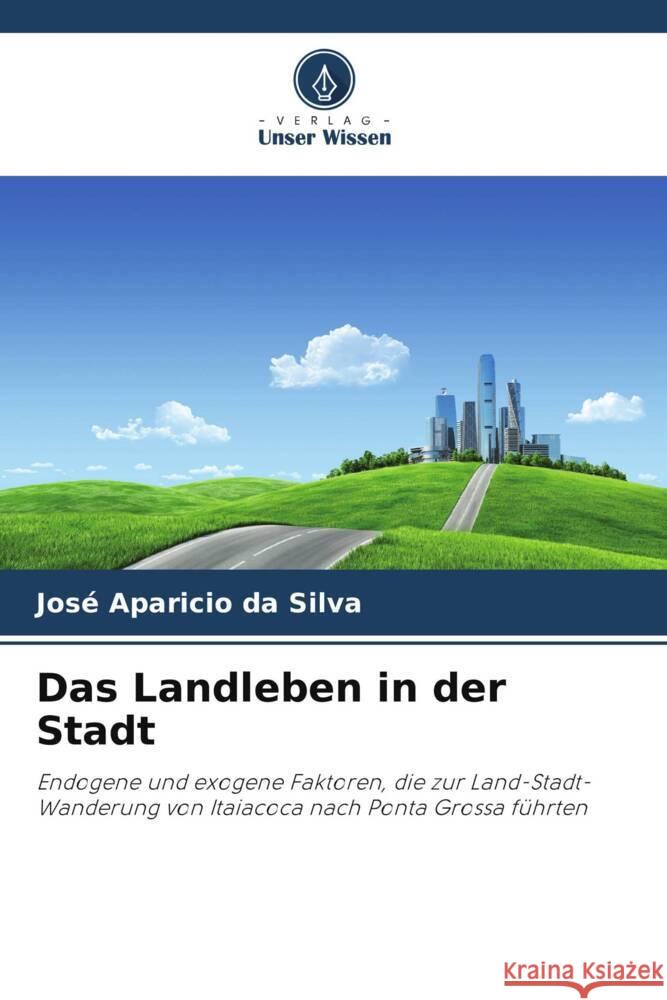 Das Landleben in der Stadt da Silva, José Aparicio 9783330856431 Verlag Unser Wissen