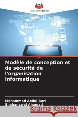 Modèle de conception et de sécurité de l'organisation informatique Bari, Mohammed Abdul, Ahamad, Shahanawaj 9783330857179