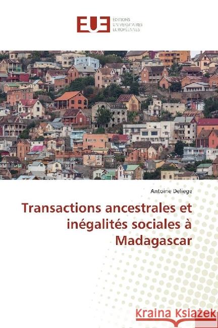 Transactions ancestrales et inégalités sociales à Madagascar Deliege, Antoine 9783330865761