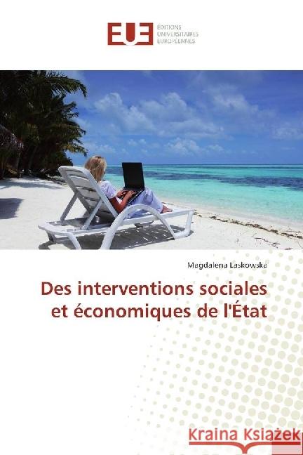 Des interventions sociales et économiques de l'État Laskowska, Magdalena 9783330866898 Éditions universitaires européennes