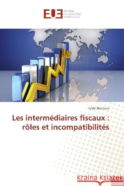 Les intermédiaires fiscaux : rôles et incompatibilités Wachem, Fathi 9783330867383