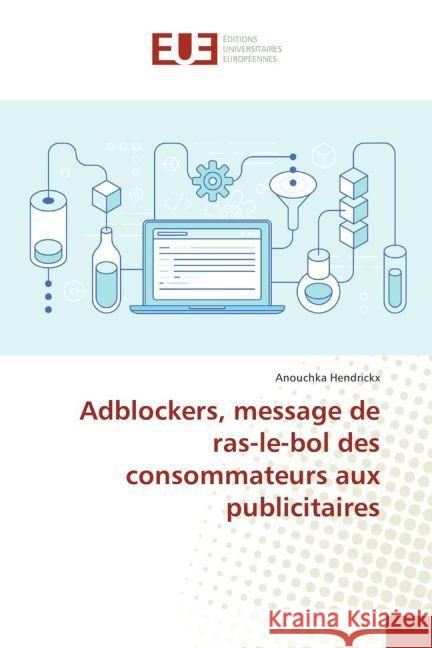 Adblockers, message de ras-le-bol des consommateurs aux publicitaires Hendrickx, Anouchka 9783330868137