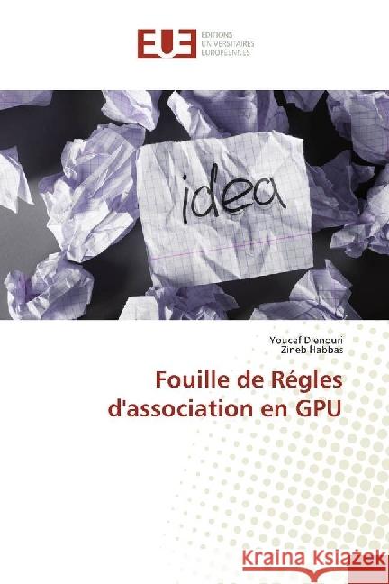 Fouille de Régles d'association en GPU Djenouri, Youcef; Habbas, Zineb 9783330868861 Éditions universitaires européennes